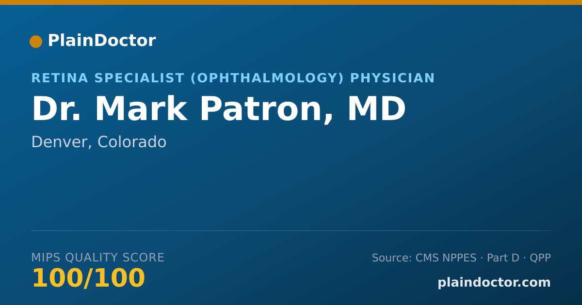 Shareable card for Mark Patron, MD - Retina Specialist (Ophthalmology) Physician, Denver, CO