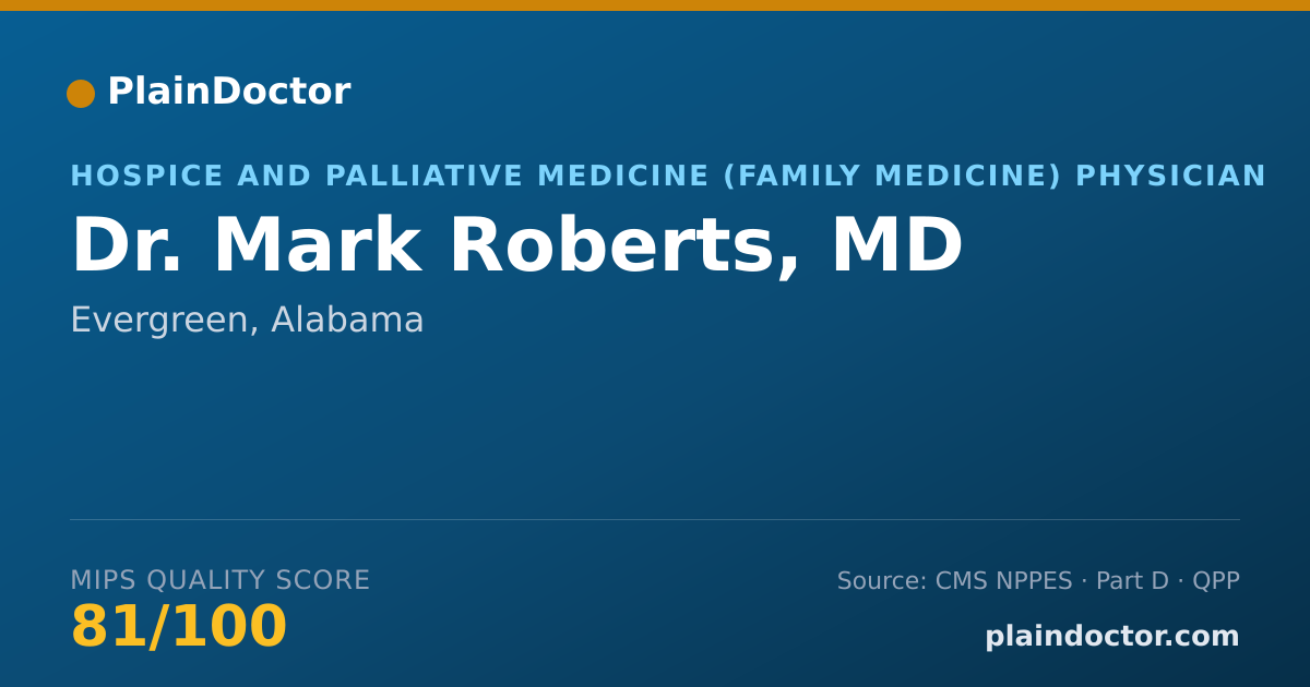 Shareable card for Mark Roberts, MD - Hospice and Palliative Medicine (Family Medicine) Physician, Evergreen, AL
