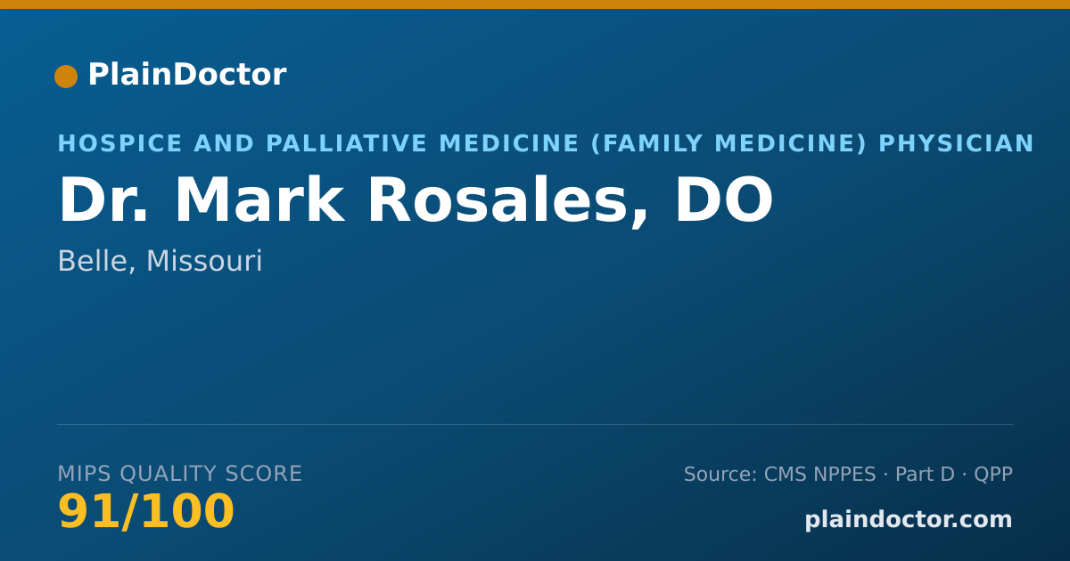 Shareable card for Mark Rosales, DO - Hospice and Palliative Medicine (Family Medicine) Physician, Belle, MO