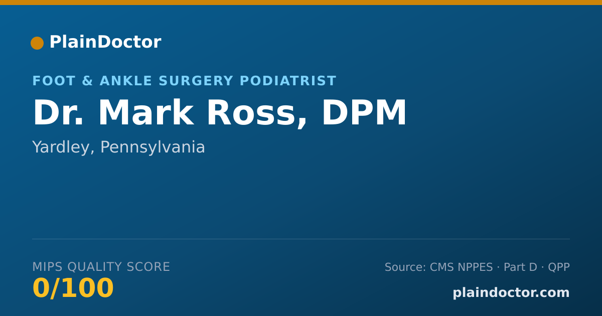 Shareable card for Mark Ross, DPM - Foot & Ankle Surgery Podiatrist, Yardley, PA