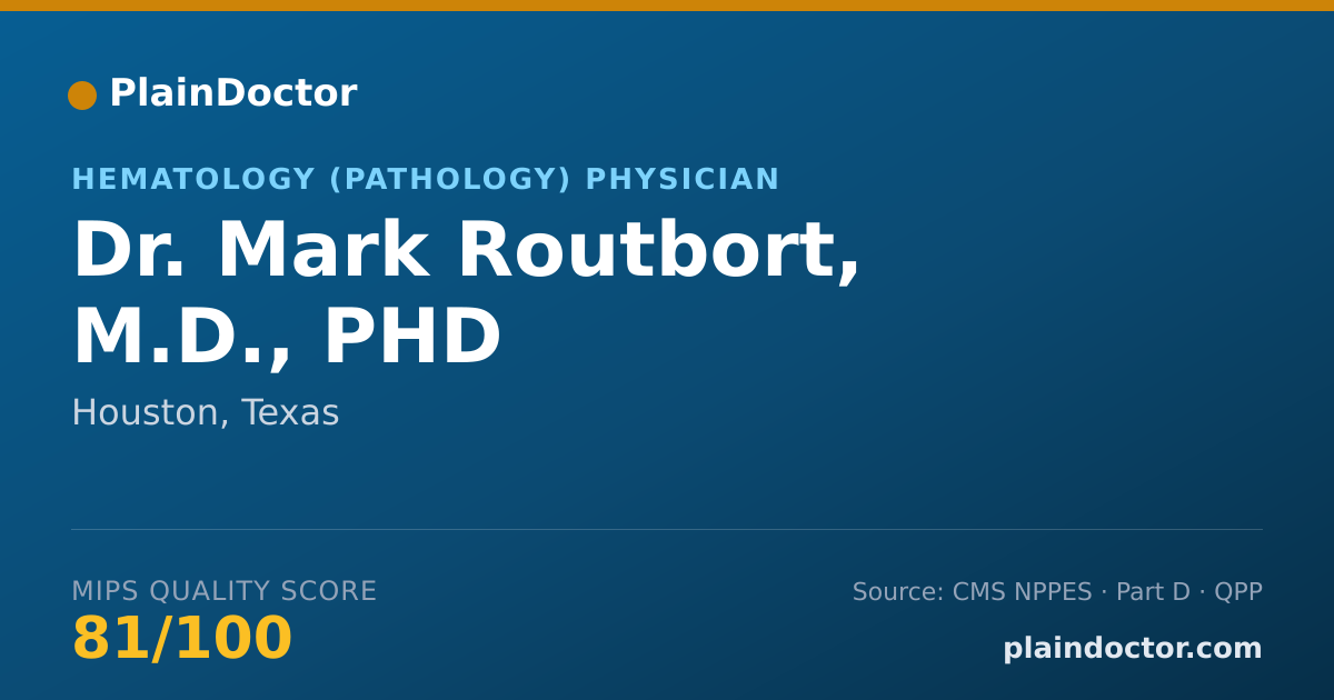 Shareable card for Mark Routbort, M.D., PHD - Hematology (Pathology) Physician, Houston, TX
