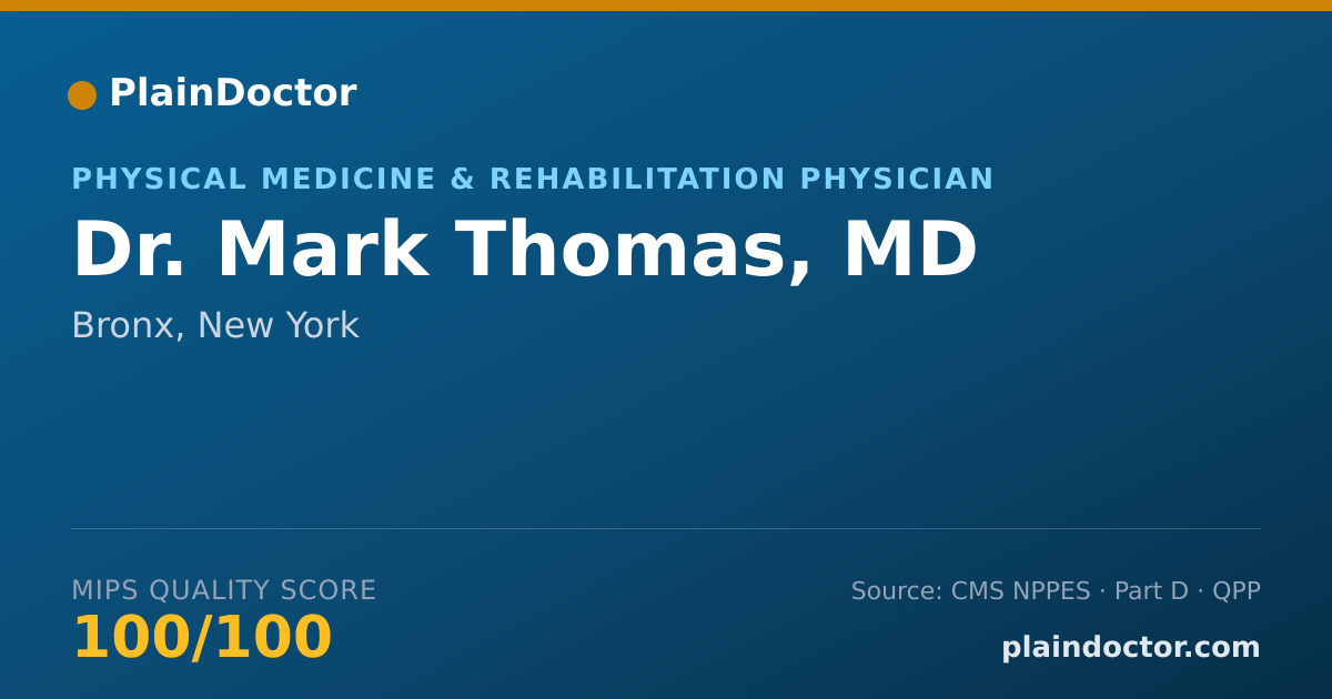 Shareable card for Mark Thomas, MD - Physical Medicine & Rehabilitation Physician, Bronx, NY