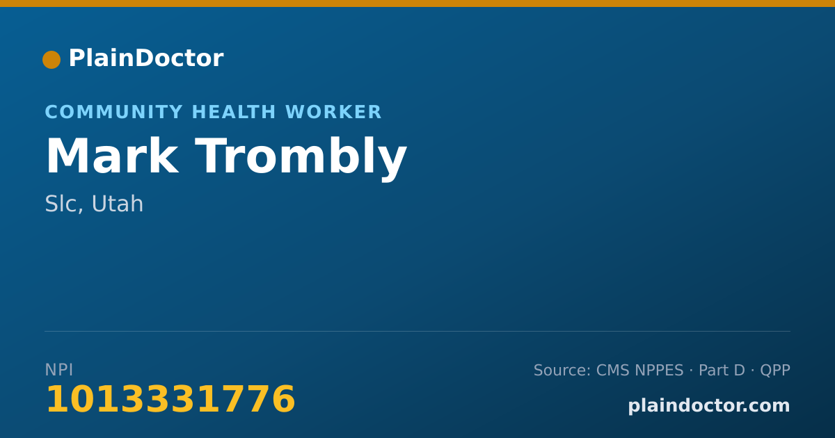 Shareable card for Mark Trombly - Community Health Worker, Slc, UT