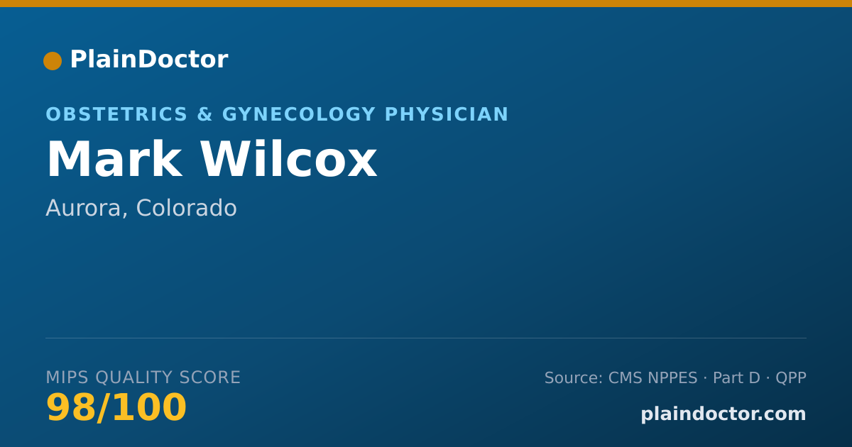 Shareable card for Mark Wilcox - Obstetrics & Gynecology Physician, Aurora, CO