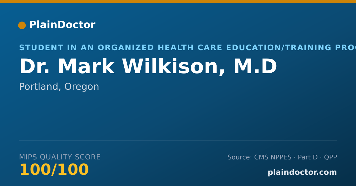 Shareable card for Mark Wilkison, M.D - Student in an Organized Health Care Education/Training Program, Portland, OR
