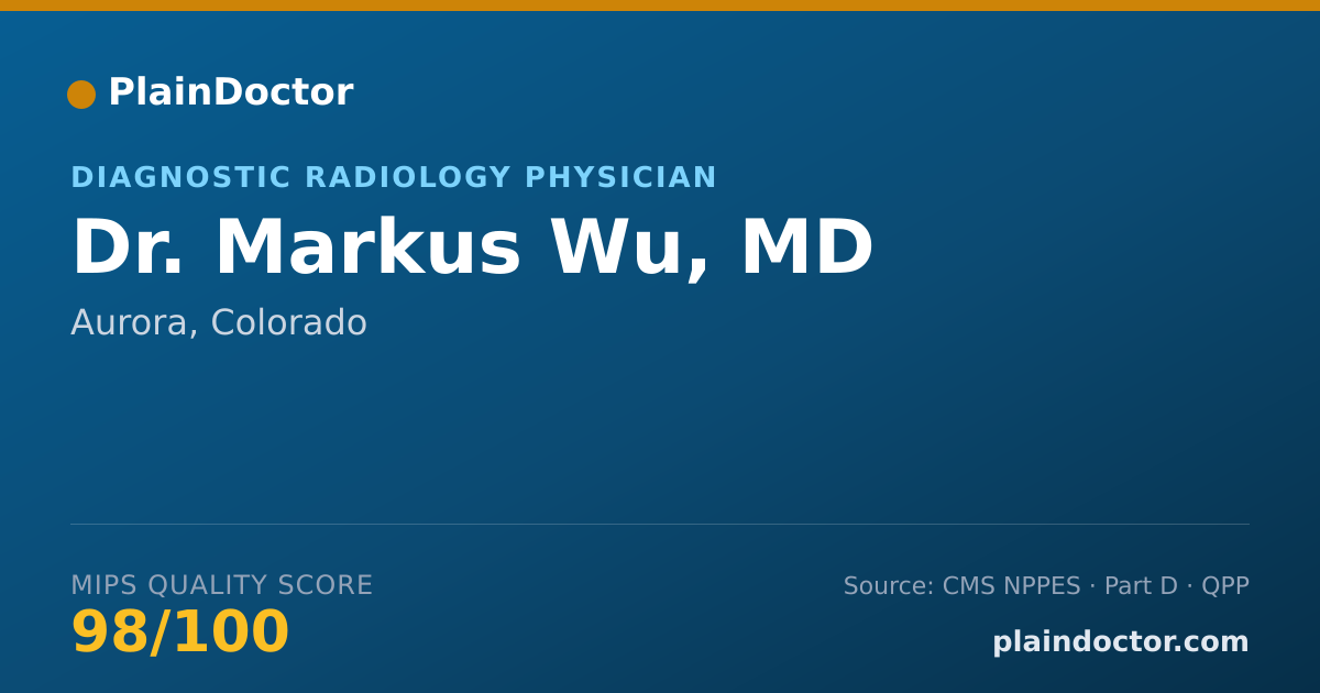 Shareable card for Markus Wu, MD - Diagnostic Radiology Physician, Aurora, CO