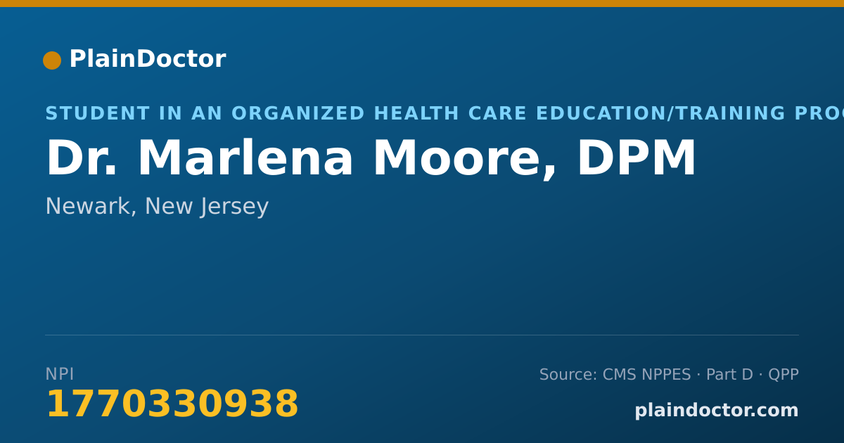 Shareable card for Marlena Moore, DPM - Student in an Organized Health Care Education/Training Program, Newark, NJ