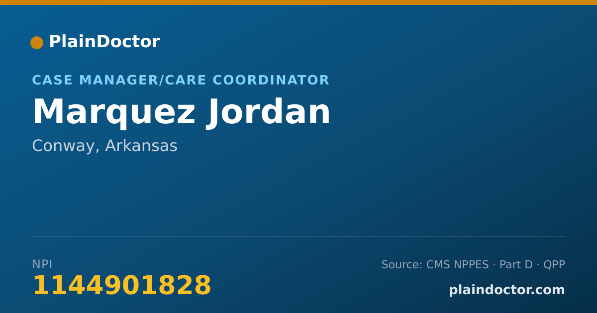 Shareable card for Marquez Jordan - Case Manager/Care Coordinator, Conway, AR