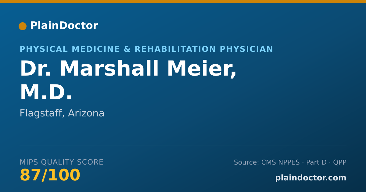Shareable card for Marshall Meier, M.D. - Physical Medicine & Rehabilitation Physician, Flagstaff, AZ
