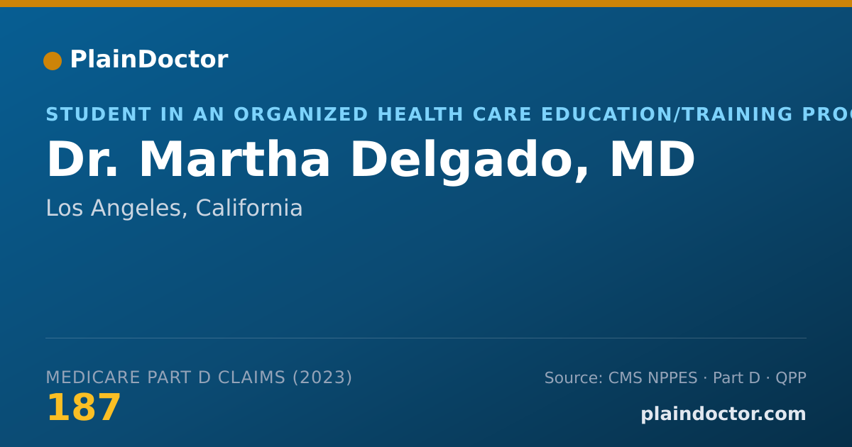 Shareable card for Martha Delgado, MD - Student in an Organized Health Care Education/Training Program, Los Angeles, CA