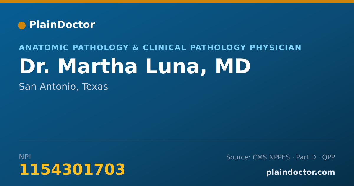 Shareable card for Martha Luna, MD - Anatomic Pathology & Clinical Pathology Physician, San Antonio, TX