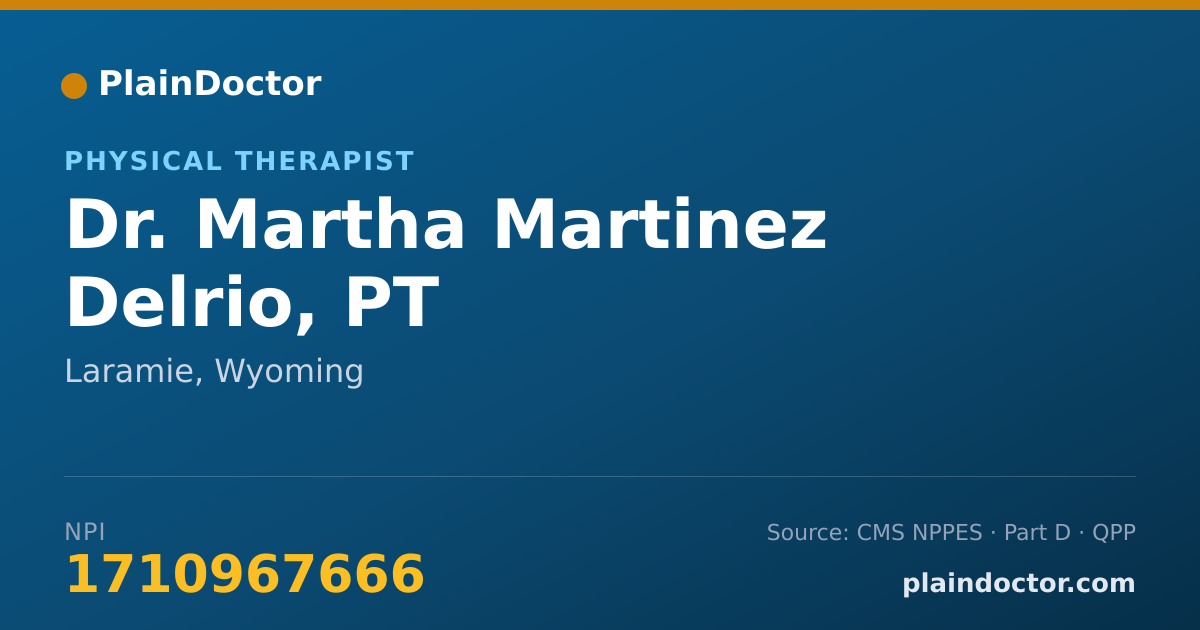 Shareable card for Martha Martinez Delrio, PT - Physical Therapist, Laramie, WY