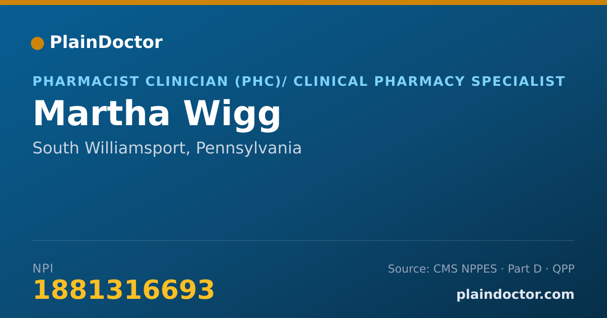 Shareable card for Martha Wigg - Pharmacist Clinician (PhC)/ Clinical Pharmacy Specialist, South Williamsport, PA