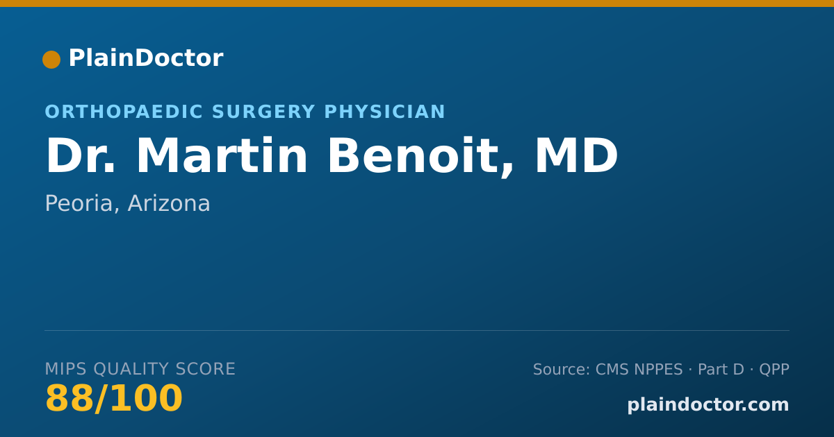 Shareable card for Martin Benoit, MD - Orthopaedic Surgery Physician, Peoria, AZ