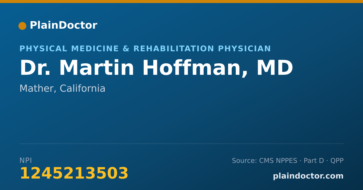 Shareable card for Martin Hoffman, MD - Physical Medicine & Rehabilitation Physician, Mather, CA