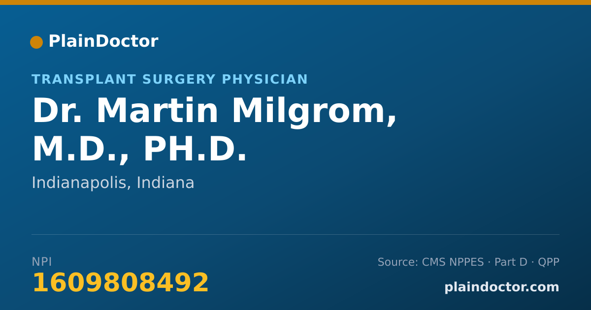 Shareable card for Martin Milgrom, M.D., PH.D. - Transplant Surgery Physician, Indianapolis, IN
