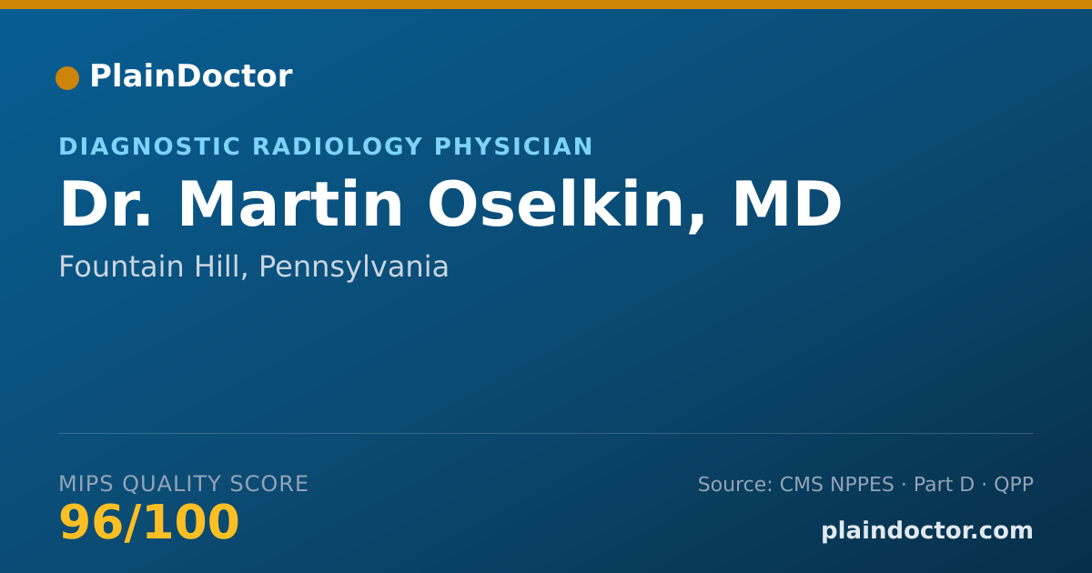 Shareable card for Martin Oselkin, MD - Diagnostic Radiology Physician, Fountain Hill, PA