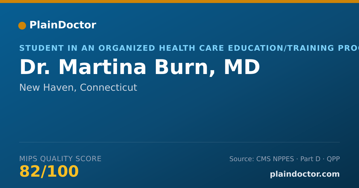 Shareable card for Martina Burn, MD - Student in an Organized Health Care Education/Training Program, New Haven, CT