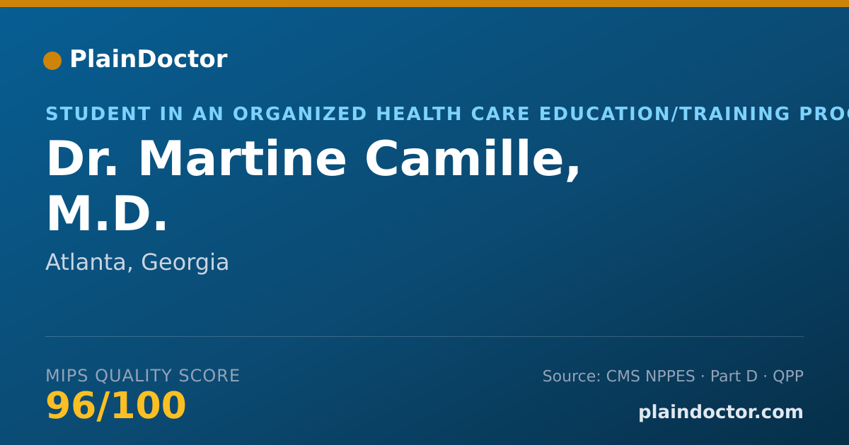 Shareable card for Martine Camille, M.D. - Student in an Organized Health Care Education/Training Program, Atlanta, GA