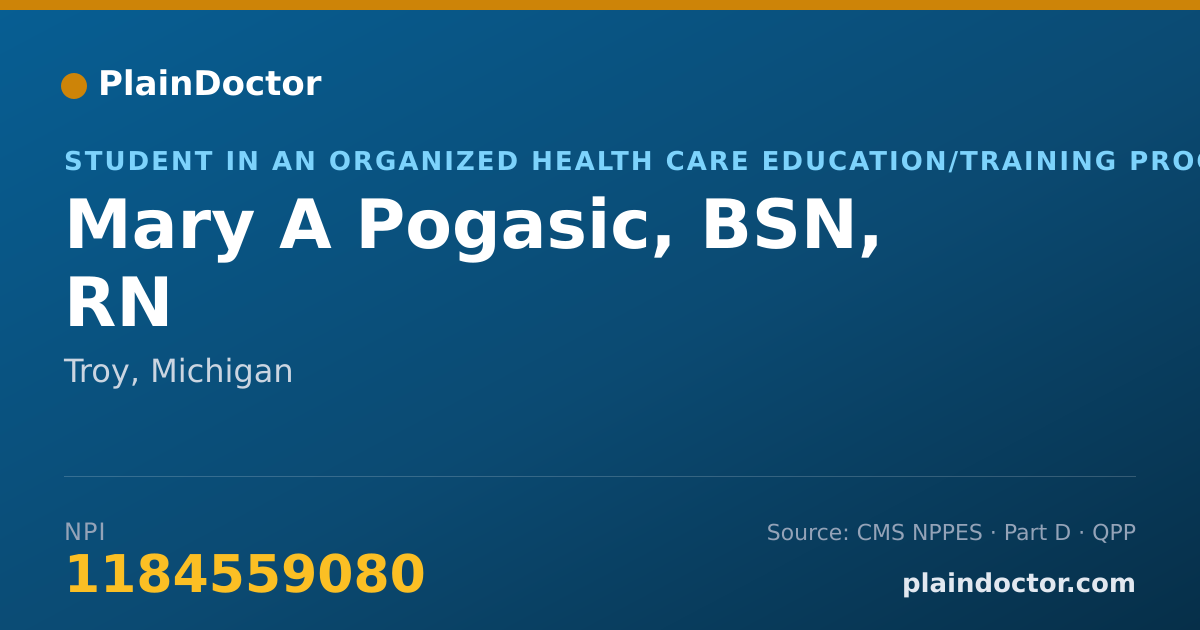 Shareable card for Mary A Pogasic, BSN, RN - Student in an Organized Health Care Education/Training Program, Troy, MI