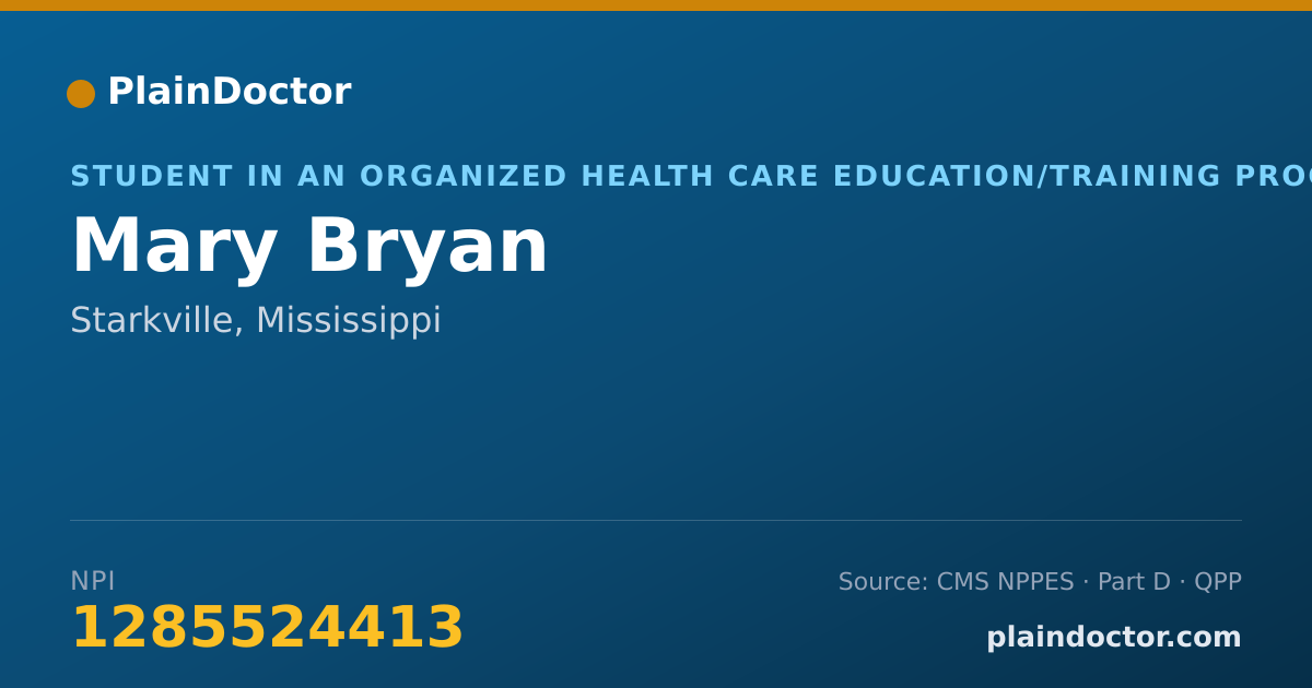 Shareable card for Mary Bryan - Student in an Organized Health Care Education/Training Program, Starkville, MS