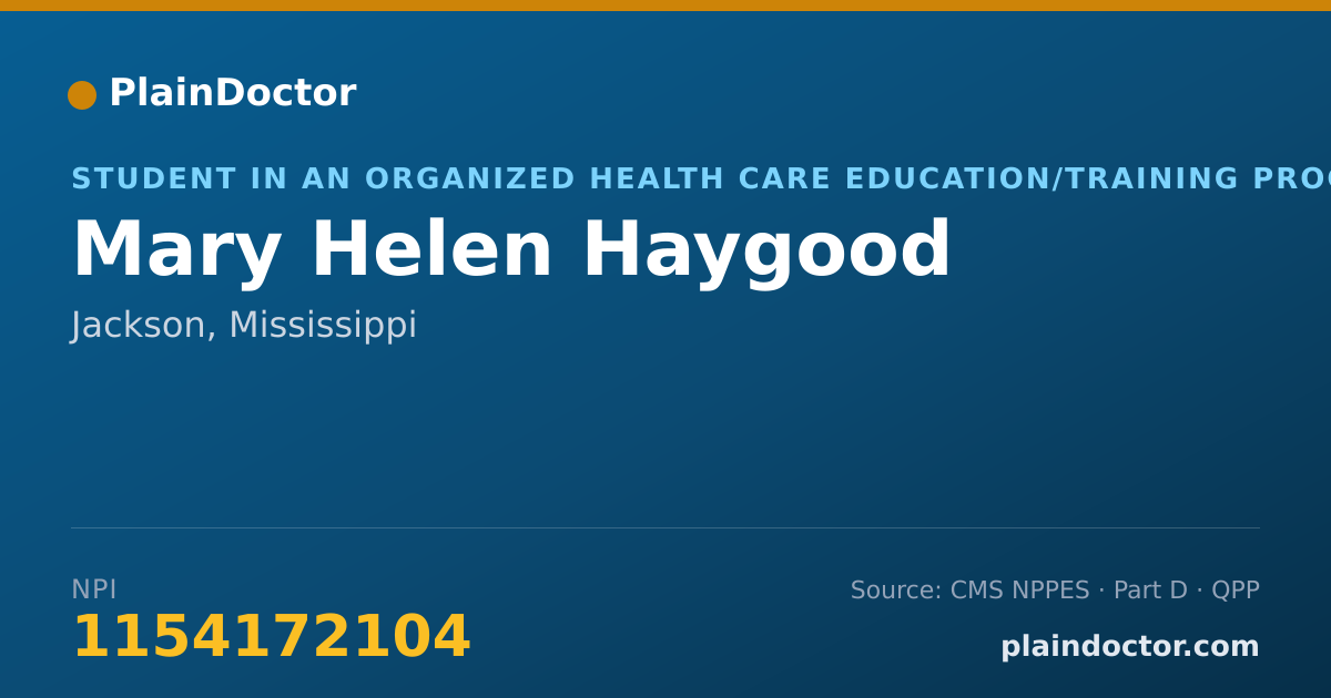 Shareable card for Mary Helen Haygood - Student in an Organized Health Care Education/Training Program, Jackson, MS