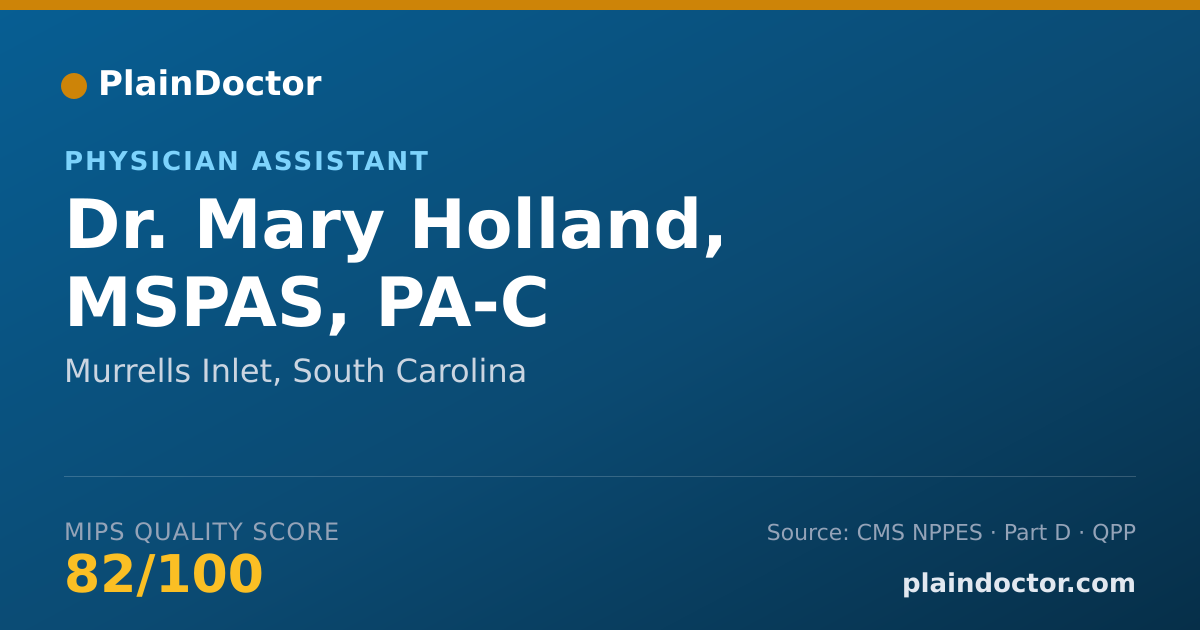 Shareable card for Mary Holland, MSPAS, PA-C - Physician Assistant, Murrells Inlet, SC