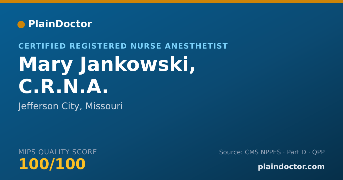 Shareable card for Mary Jankowski, C.R.N.A. - Certified Registered Nurse Anesthetist, Jefferson City, MO