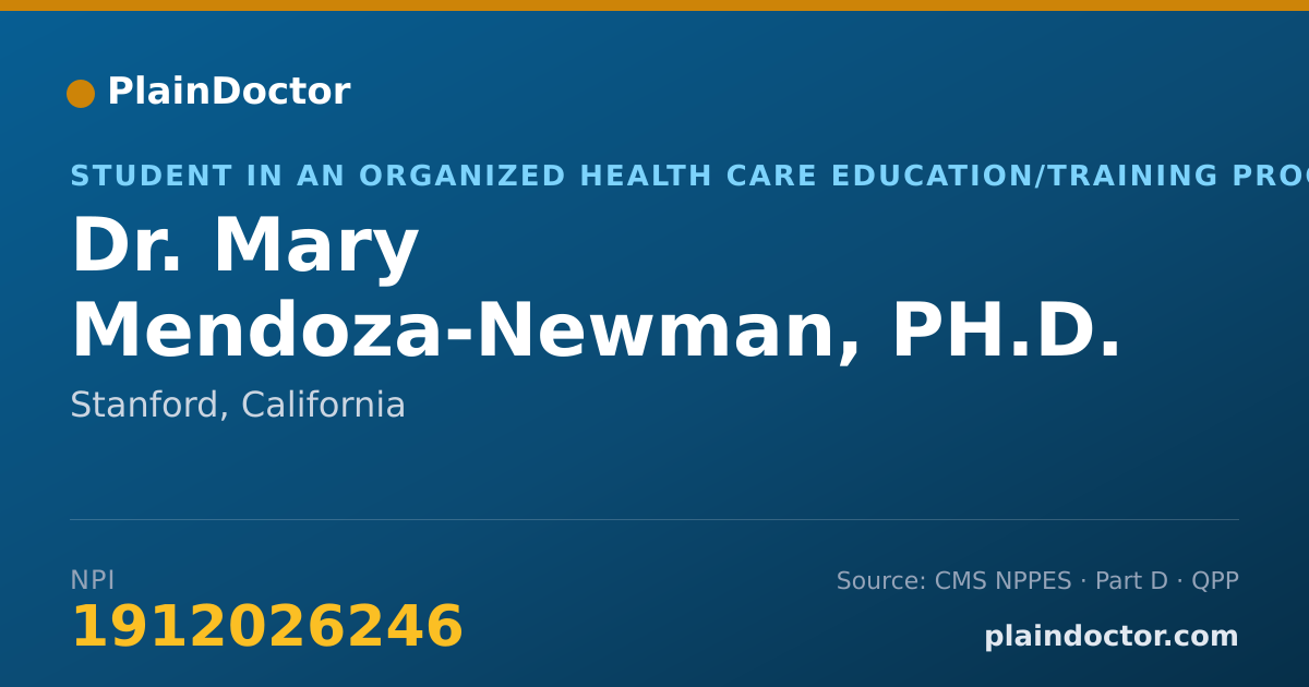 Shareable card for Mary Mendoza-Newman, PH.D. - Student in an Organized Health Care Education/Training Program, Stanford, CA