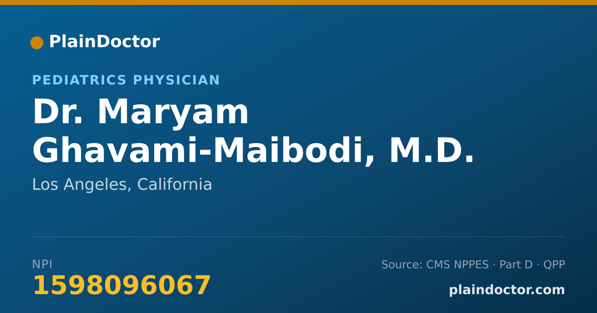 Shareable card for Maryam Ghavami-Maibodi, M.D. - Pediatrics Physician, Los Angeles, CA