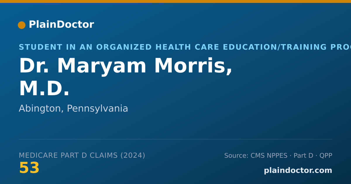 Shareable card for Maryam Morris, M.D. - Student in an Organized Health Care Education/Training Program, Abington, PA
