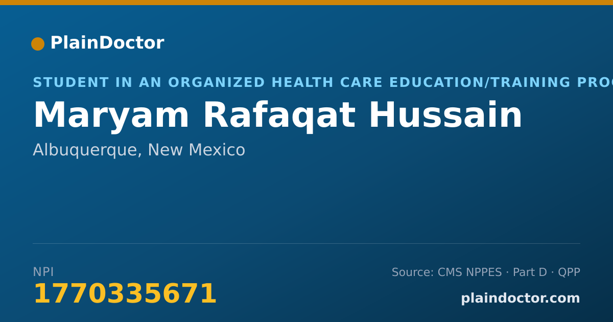 Shareable card for Maryam Rafaqat Hussain - Student in an Organized Health Care Education/Training Program, Albuquerque, NM