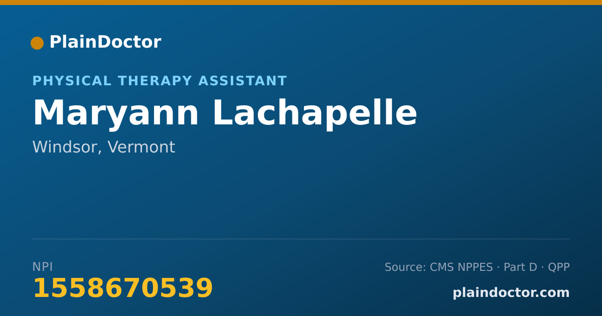 Shareable card for Maryann Lachapelle - Physical Therapy Assistant, Windsor, VT