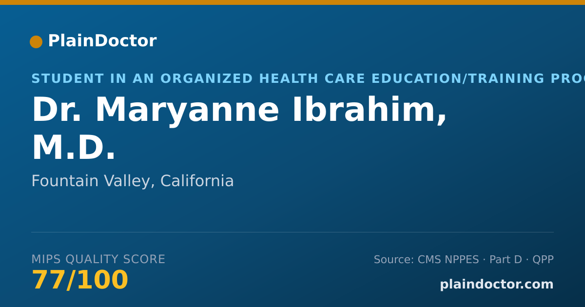 Shareable card for Maryanne Ibrahim, M.D. - Student in an Organized Health Care Education/Training Program, Fountain Valley, CA