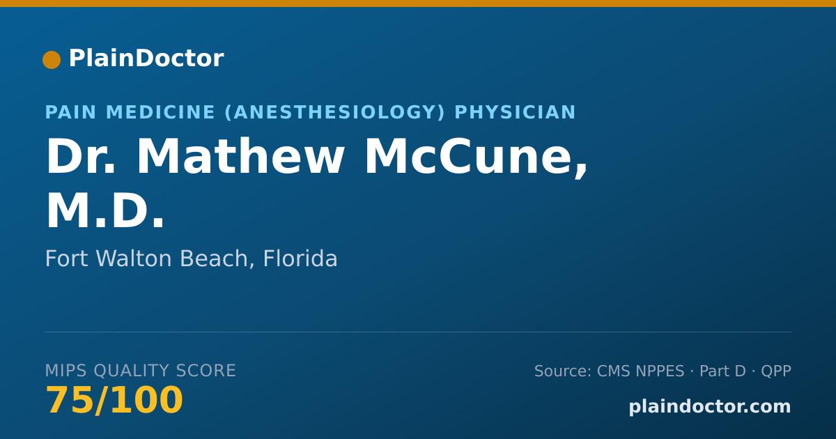 Shareable card for Mathew McCune, M.D. - Pain Medicine (Anesthesiology) Physician, Fort Walton Beach, FL