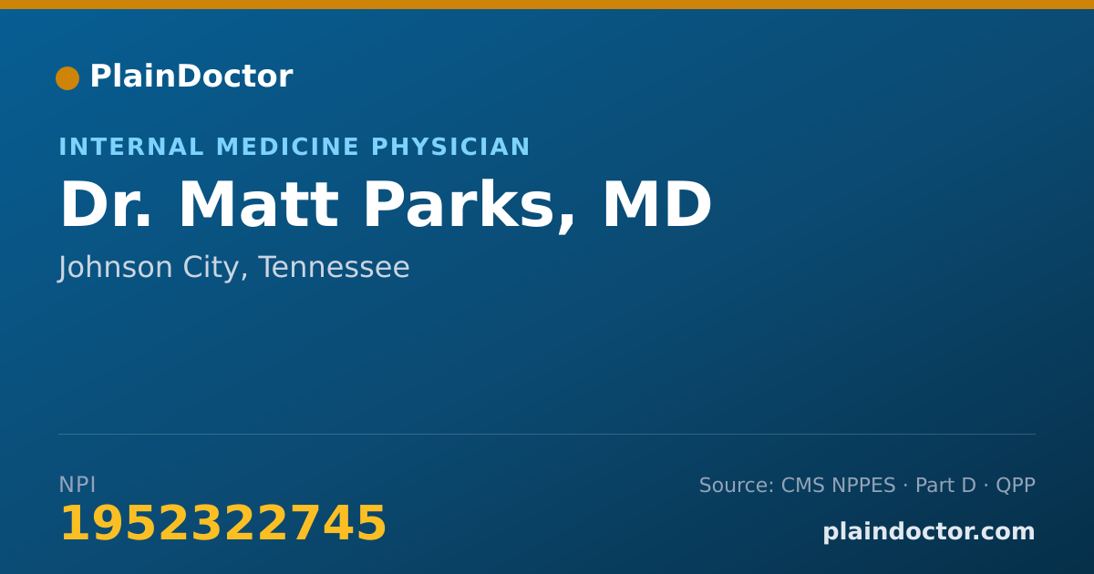 Shareable card for Matt Parks, MD - Internal Medicine Physician, Johnson City, TN