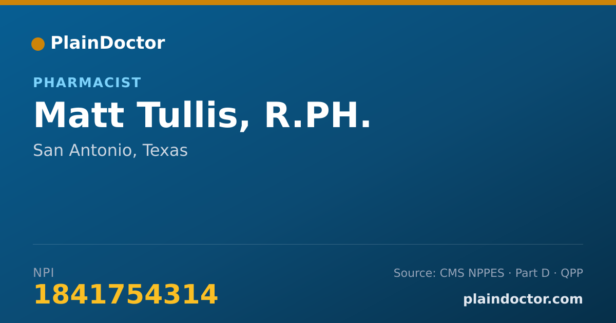Shareable card for Matt Tullis, R.PH. - Pharmacist, San Antonio, TX