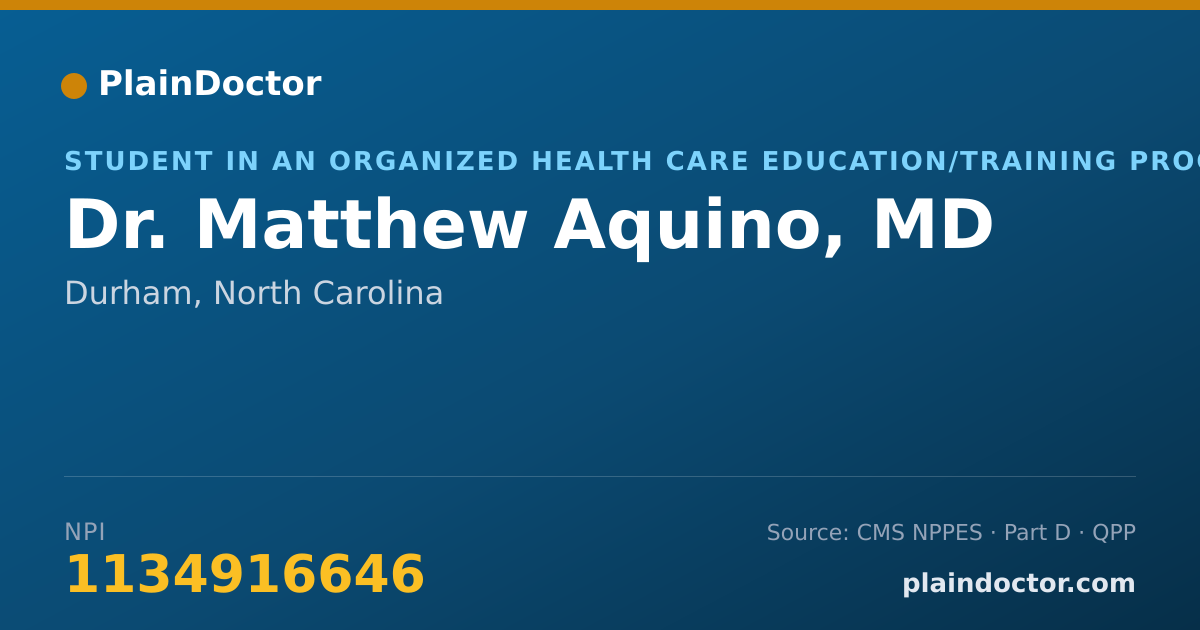 Shareable card for Matthew Aquino, MD - Student in an Organized Health Care Education/Training Program, Durham, NC
