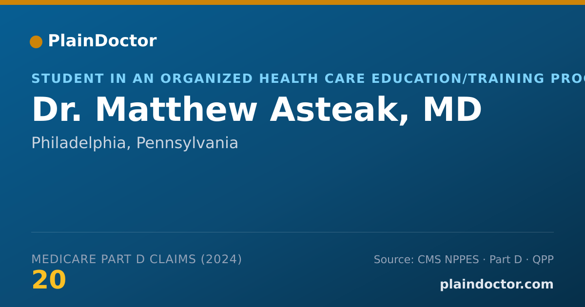 Shareable card for Matthew Asteak, MD - Student in an Organized Health Care Education/Training Program, Philadelphia, PA