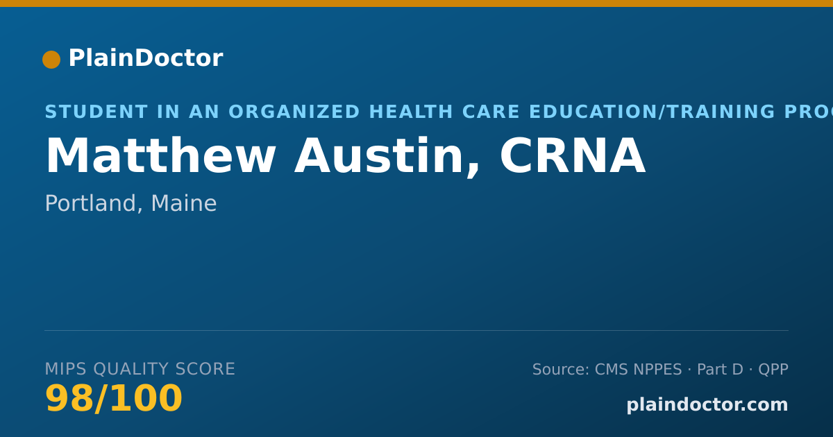 Shareable card for Matthew Austin, CRNA - Student in an Organized Health Care Education/Training Program, Portland, ME
