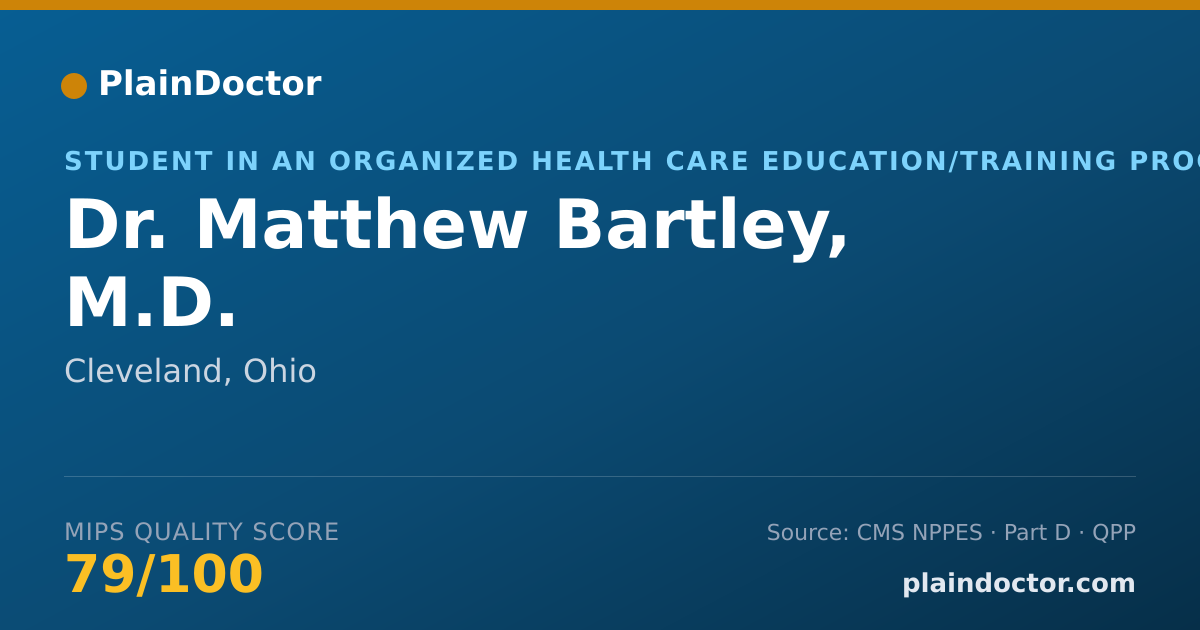 Shareable card for Matthew Bartley, M.D. - Student in an Organized Health Care Education/Training Program, Cleveland, OH
