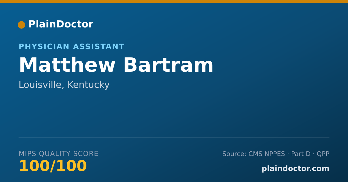 Shareable card for Matthew Bartram - Physician Assistant, Louisville, KY