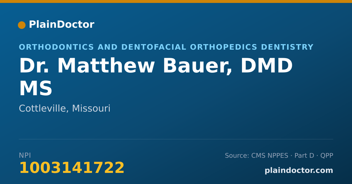 Shareable card for Matthew Bauer, DMD MS - Orthodontics and Dentofacial Orthopedics Dentistry, Cottleville, MO