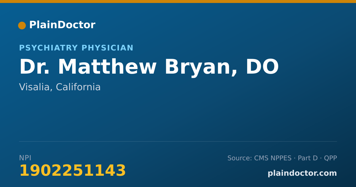 Shareable card for Matthew Bryan, DO - Child & Adolescent Psychiatry Physician, Visalia, CA