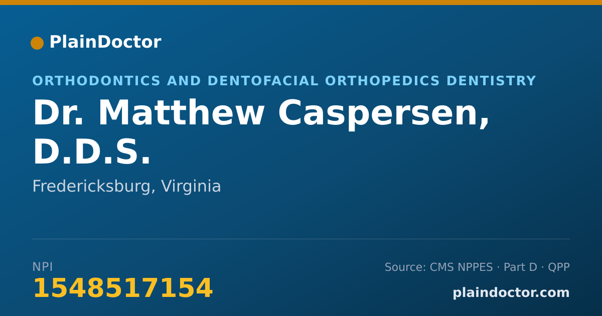 Shareable card for Matthew Caspersen, D.D.S. - Orthodontics and Dentofacial Orthopedics Dentistry, Fredericksburg, VA