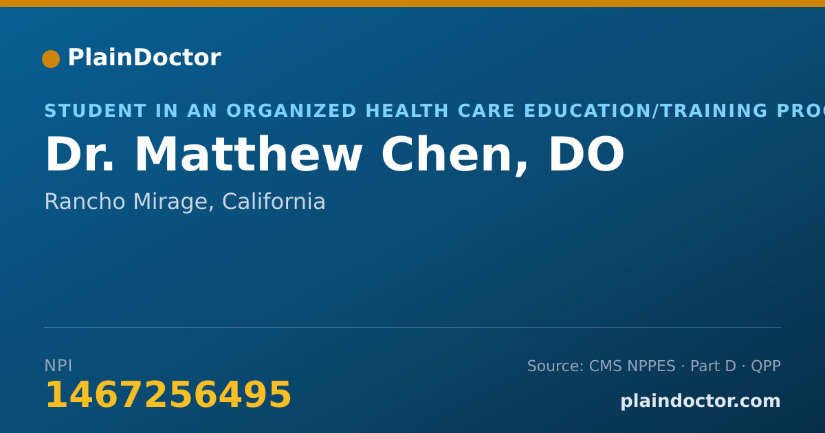 Shareable card for Matthew Chen, DO - Student in an Organized Health Care Education/Training Program, Rancho Mirage, CA