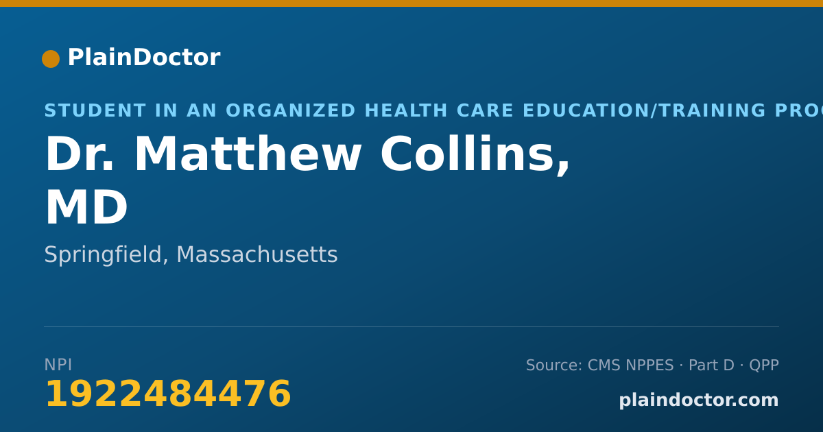 Shareable card for Matthew Collins, MD - Student in an Organized Health Care Education/Training Program, Springfield, MA