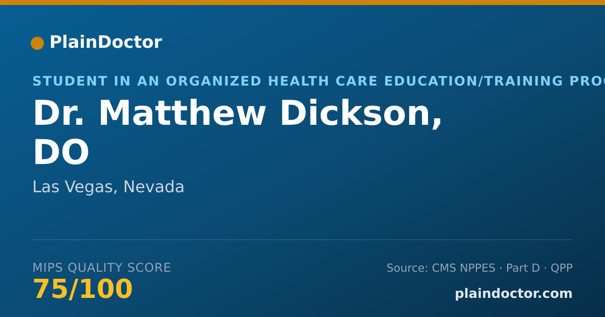 Shareable card for Matthew Dickson, DO - Student in an Organized Health Care Education/Training Program, Las Vegas, NV