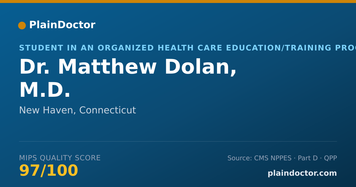 Shareable card for Matthew Dolan, M.D. - Student in an Organized Health Care Education/Training Program, New Haven, CT