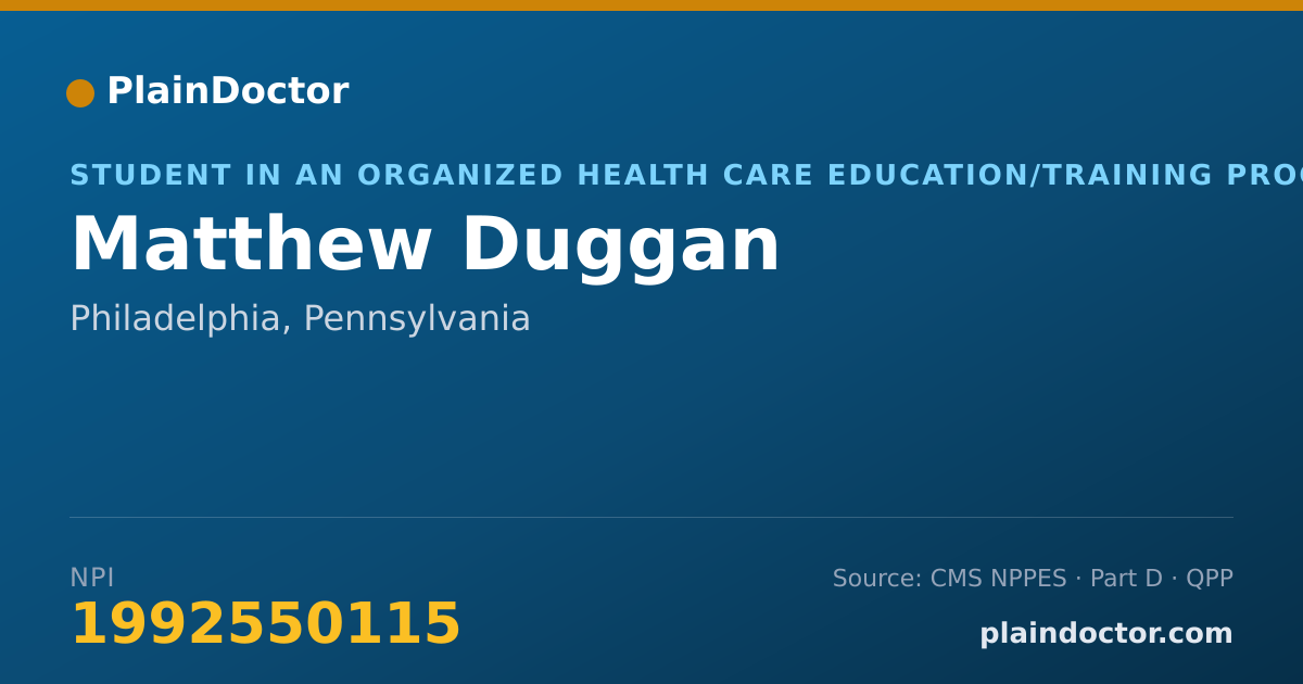 Shareable card for Matthew Duggan - Student in an Organized Health Care Education/Training Program, Philadelphia, PA
